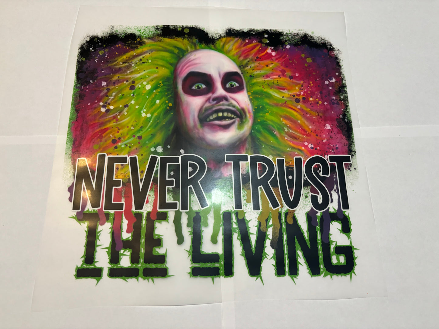 Never Trust the Living - DTF TRANSFER