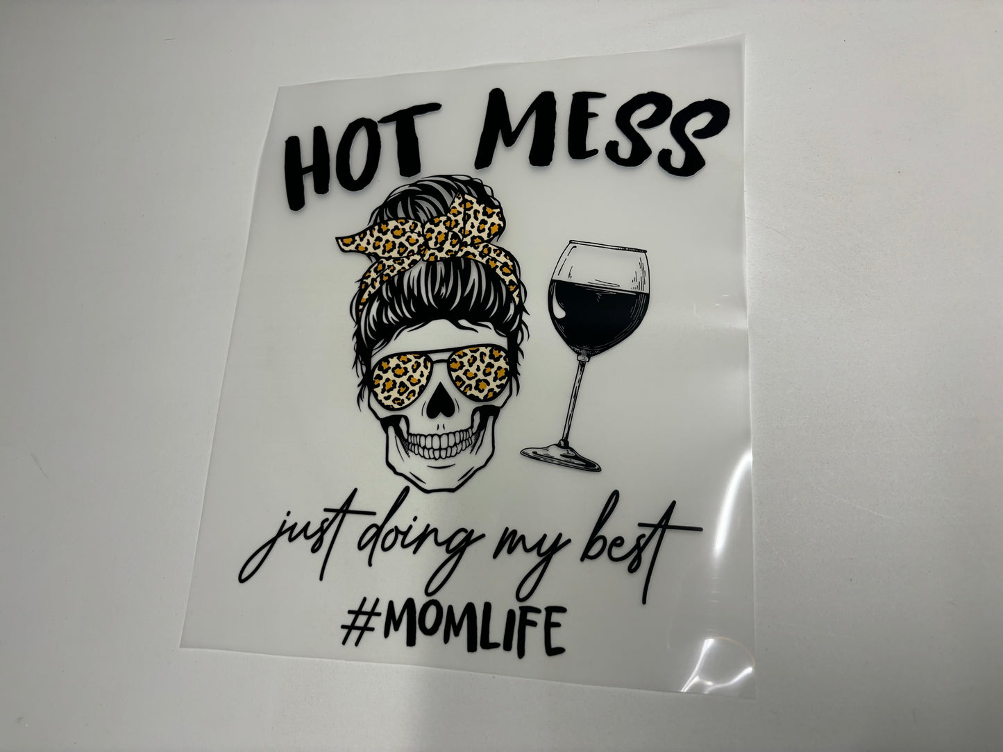 Hot Mess Just Doing my Best - DTF TRANSFER