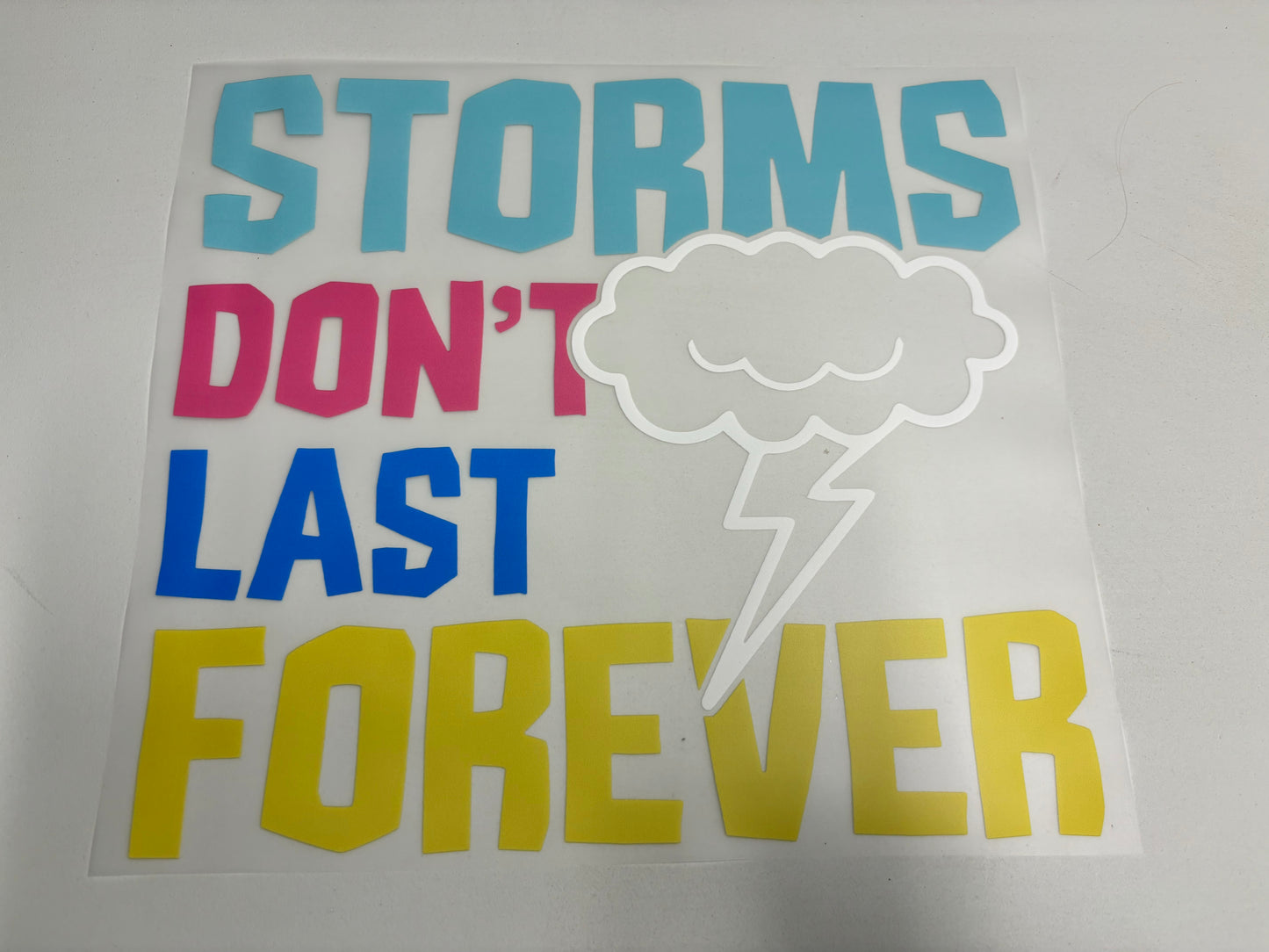 Storms Don't Last Forever - DTF TRANSFER