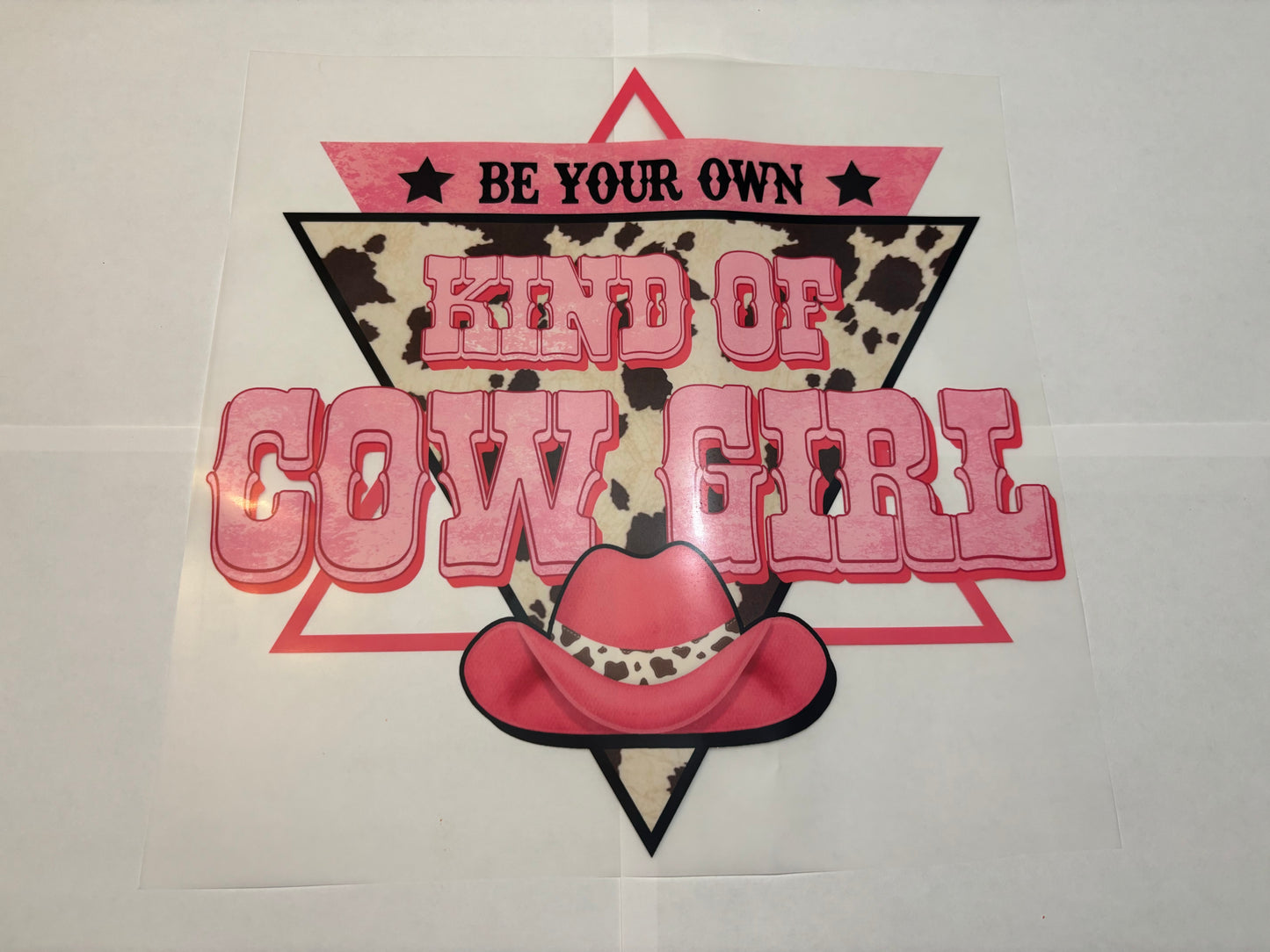 Be your own Cow Girl - DTF TRANSFER