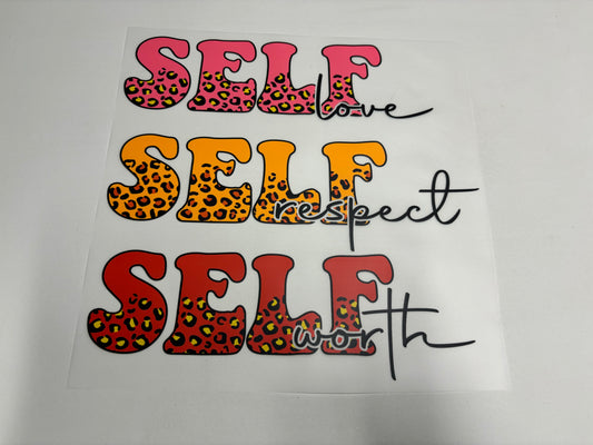 Self Love, Self Respect, Self Worth - Clear Film Transfer