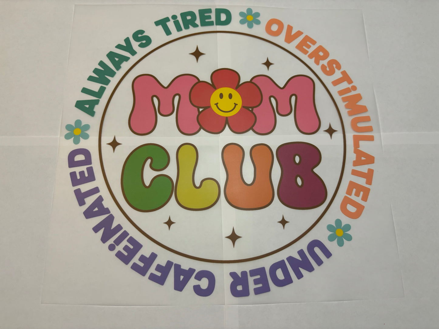 Mom Club - Clear Film Transfer