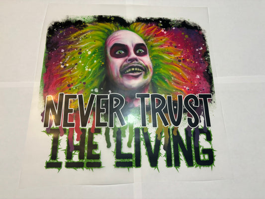 Never Trust the Living - Clear Film Transfer