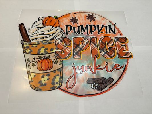 Pumpkin Spice Junkie - Clear Film Transfer