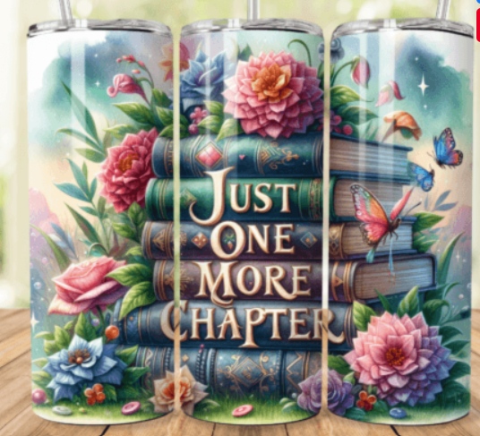 Just One More Chapter Tumbler Design